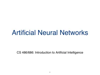 Artificial Neural Networks  CS 486/686: Introduction to Artificial Intelligence  1  Introduction
