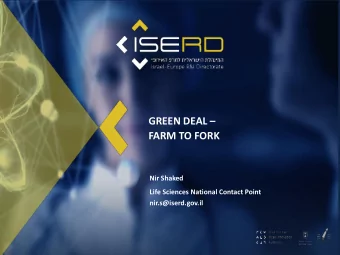 FARM TO FORK  Nir Shaked  Life Sciences National Contact Point  nir.s@iserd.gov.il  The Webinar