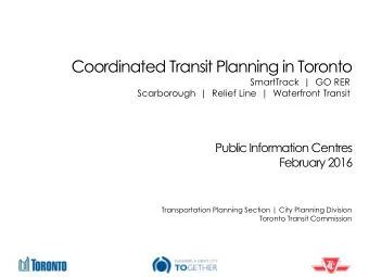 Coordinated Transit Planning in Toronto  SmartTrack  |  GO RER  Scarborough  |  Relief Line  |