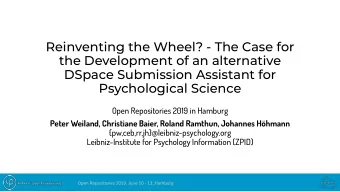 Reinventing the Wheel? - The Case for  the Development of an alternative  DSpace Submission