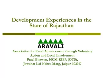 Development Experiences in the State of Rajasthan ARAVALI  Association for Rural Advancement