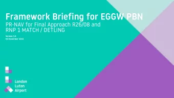 Framework Briefing for EGGW PBN  PR-NAV for Final Approach R26/08 and  RNP 1 MATCH / DETLING