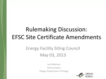 Rulemaking Discussion:  EFSC Site Certificate Amendments  Energy Facility Siting Council  May 03,
