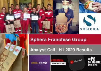 Sphera Franchise Group  Analyst Call | H1 2020 Results  1  Disclaimer  This presentation is not,