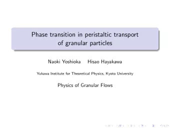 Phase transition in peristaltic transport  of granular particles  Naoki Yoshioka  Hisao Hayakawa