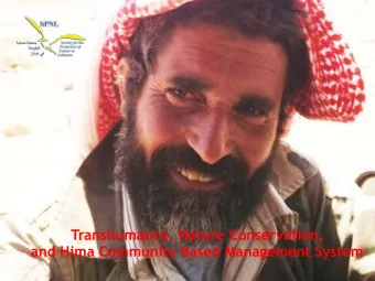Transhumance, Nature Conservation,  and Hima Community Based Management System  Thank you