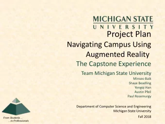 Project Plan  Navigating Campus Using  Augmented Reality  The Capstone Experience  Team Michigan