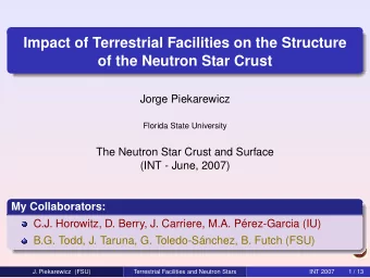 Impact of Terrestrial Facilities on the Structure  of the Neutron Star Crust  Jorge Piekarewicz