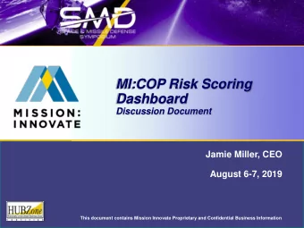 Dashboard  Discussion Document  Jamie Miller, CEO  August 6-7, 2019  This document contains Mission