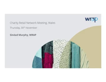Charity Retail Network Meeting, Wales Thursday, 30 th November  Sinad Murphy, WRAP  WRAPs