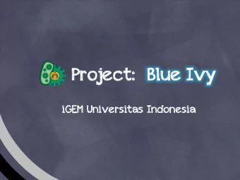 Project:  Blue Ivy  iGEM Universitas Indonesia  ?  Tuberculosis?  Worldwide Infection, 2011  9  4