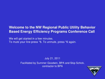 Welcome to the NW Regional Public Utility Behavior  Based Energy Efficiency Programs Conference