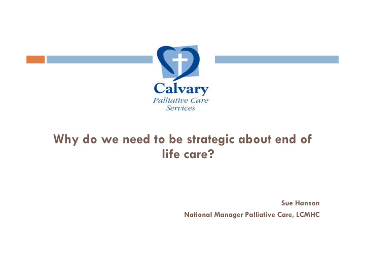 why do we need to be strategic about end of life care
