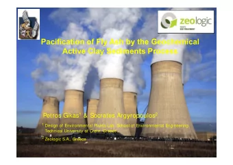 Pacification of Fly Ash by the Geochemical  Active Clay Sediments Process Petros Gikas 1 &amp;