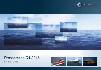 Presentation Q1 2015  5th May 2015  First Quarter 2015 highlights  Quarterly dividend increased to