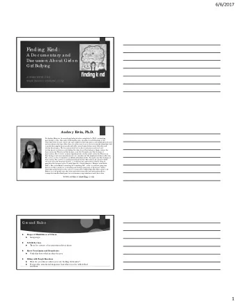 F  inding  K  ind:  A Do c ume nta ry a nd  Disc ussio n Ab o ut Girl o n  Girl Bullying  AUDRE  Y