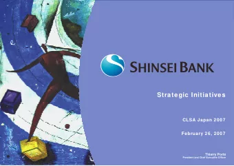 Strategic Initiatives  CLSA Japan 2007  February 26, 2007  Thierry Port  President and Chief