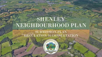 NEIGHBOURHOOD PLAN  SUBMISSION PLAN  REGULATION 16 CONSULTATION  Recap of what the Plan is for