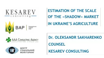 Dr. OLEKSANDR SAKHARENKO  COUNSEL  KESAREV CONSULTING  ESTIMATION OF THE SIZE  OF SHADOW
