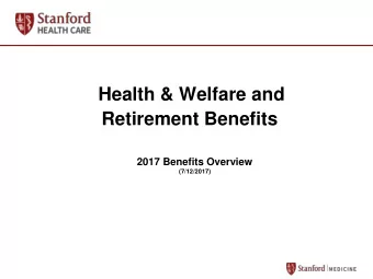 Retirement Benefits  2017 Benefits Overview  (7/12/2017)  WHO ARE ELIGIBLE FOR BENEFITS?