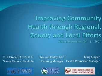 Mary Singler  Emi Randall, AICP, RLA  Sharmili Reddy, AICP  Health Promotion Manager  Senior