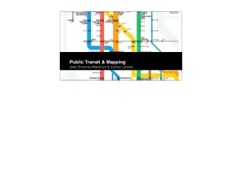 Public Transit &amp; Mapping  Jake Simonds-Malamud &amp; Ashley Lehane  Branding  Walking  Mapping