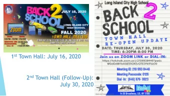 1 st Town Hall: July 16, 2020 2 nd Town Hall (Follow-Up):  July 30, 2020  Normally we utilize 95
