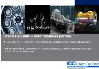 Czech Republic  your business partner 4 February 2013  Country Focus Briefing Czech Republic