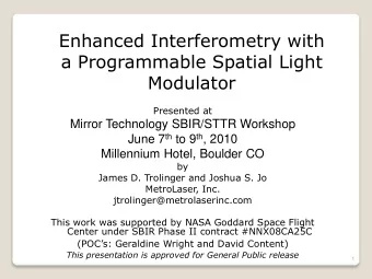 a Programmable Spatial Light  Modulator  Presented at  Mirror Technology SBIR/STTR Workshop June 7