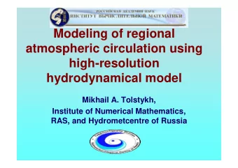 Modeling of regional  atmospheric circulation using  high-resolution  hydrodynamical model  Mikhail