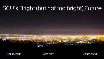 SCUs Bright (but not too bright) Future  Alex Duncan  Clint May  Adam Murai  Kenna Hall  12:21