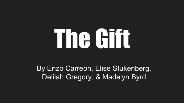 the gift