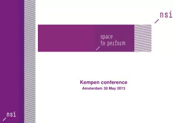 Kempen conference  Amsterdam 30 May 2013  Company snapshot Portfolio  Description   Dutch REIT :