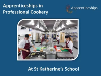 Professional Cookery At St Katherines School  What is an Apprenticeship?  An Apprenticeship