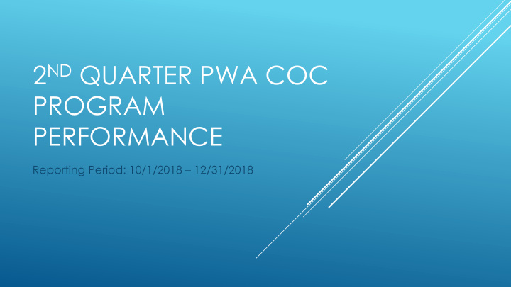 2 nd quarter pwa coc program performance