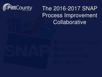 Process Improvement  Collaborative  The Goal  In 2016, Pitt County began working with Davidson and