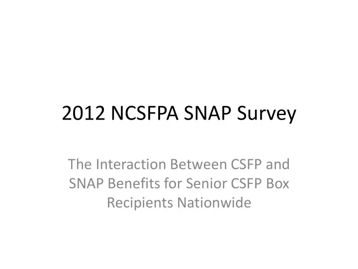 2012 ncsfpa snap survey