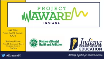 @EducateIN  Project Aware  $9 Millon from SAMHSA  Fall 2019 - Fall 2024  Avon, Vigo County, Perry