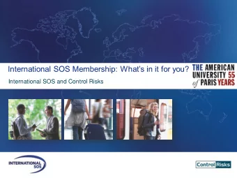 International SOS Membership: Whats in it for you?  International SOS and Control Risks  Agenda