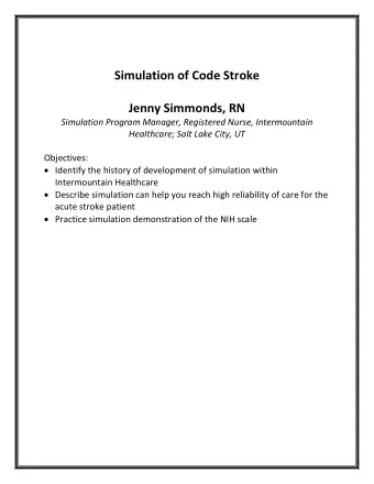 Simulation of Code Stroke  Jenny Simmonds, RN  Simulation Program Manager, Registered Nurse,