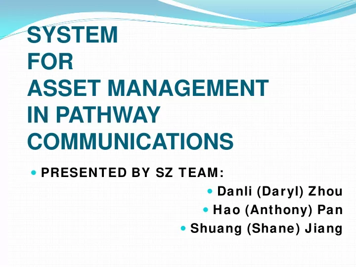 system for asset management in pathway communications
