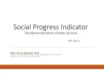 Social Progress Indicator  The democratization of state services  RDS, Feb 21  PROF  PROF  PROF