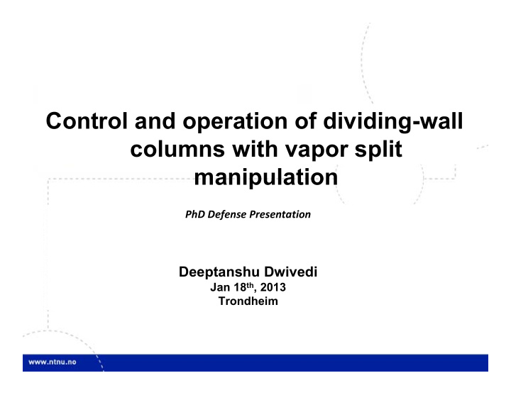 control and operation of dividing wall columns with vapor