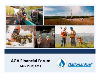 AGA Financial Forum May 15  17, 2011 Safe Harbor For Forward Looking Statements This