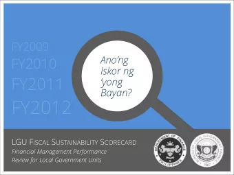 FY2012   LGU F ISCAL S USTAINABILITY S CORECARD    Financial Management Performance  Review