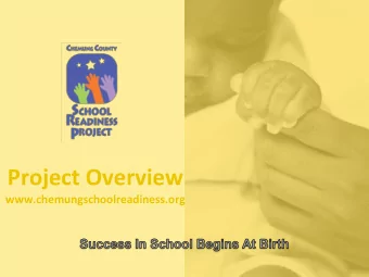 Project Overview  www.chemungschoolreadiness.org  In Chemung County    Too many local