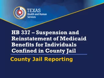 HB 337  Suspension and  Reinstatement of Medicaid  Benefits for Individuals  Confined in County