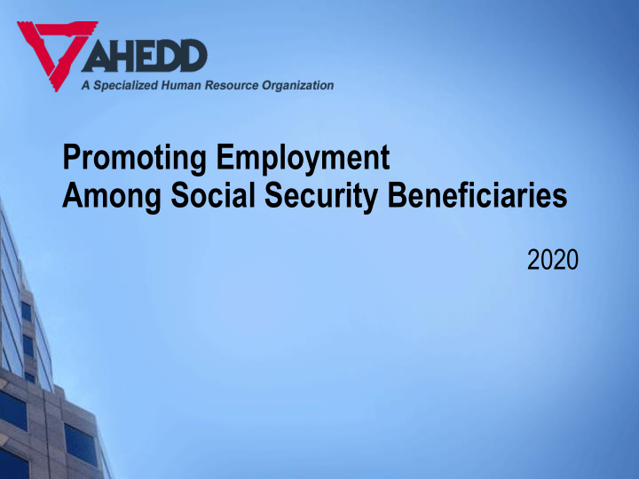 promoting employment among social security beneficiaries