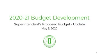 2020-21 Budget Development  Superintendents Proposed Budget - Update  May 5, 2020  1  Budget