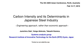Japanese Steel Industry  - Engineering approach, rather than economic approach -  Junichiro Oda*,